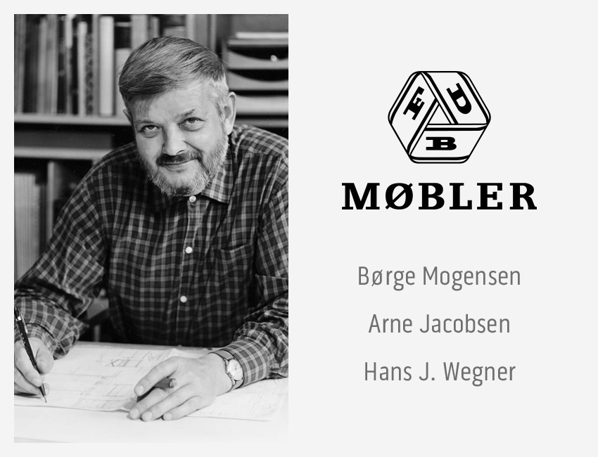 Børge Mogensen
					Arne Jacobsen Hans J. Wegner